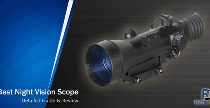 10 Best Night Vision Scopes in 2024 – [Buyer’s Guide]